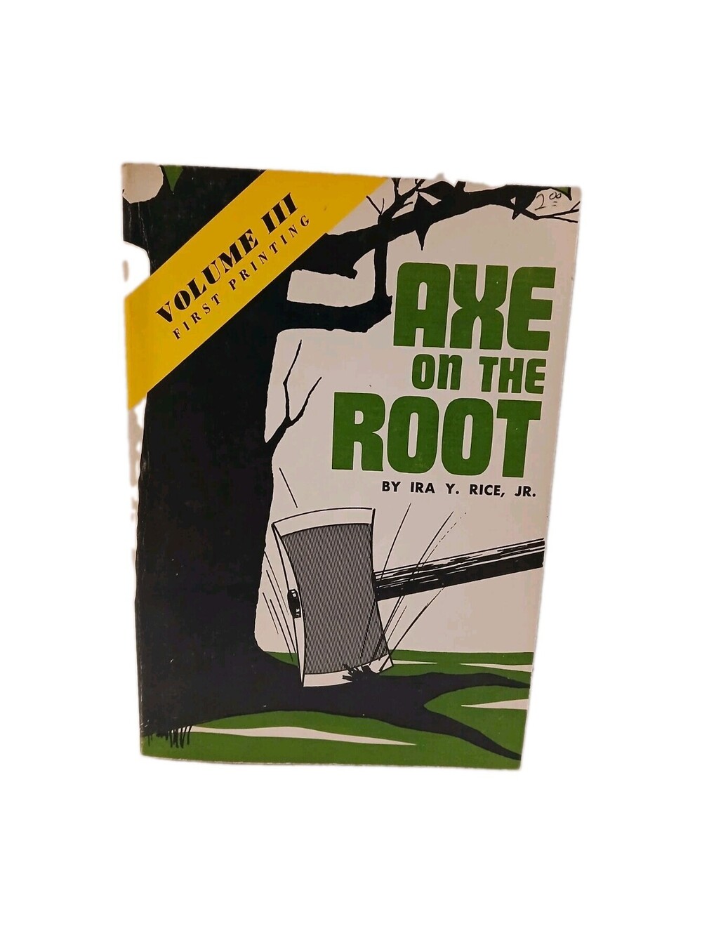 Axe On The Root Volume 3 Ira Y Rice Jr 1970 1st Ed Religious Paperback Vtg